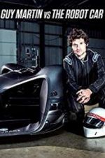 Watch Guy Martin vs. The Robot Car 0123movies