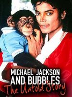 Watch Michael Jackson and Bubbles: The Untold Story 0123movies