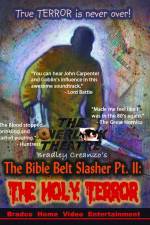 Watch The Bible Belt Slasher Pt. II: The Holy Terror! 0123movies