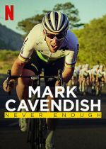 Watch Mark Cavendish: Never Enough 0123movies