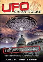Watch UFO CHRONICLES: The Shadow World 0123movies