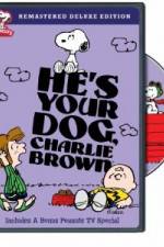 Watch He's Your Dog, Charlie Brown 0123movies