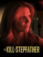 Watch To Kill a Stepfather 0123movies