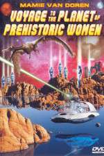 Watch Voyage to the Planet of Prehistoric Women 0123movies