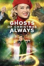 Watch Ghosts of Christmas Always 0123movies