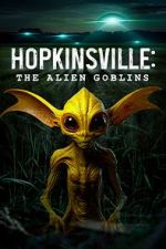 Watch Hopkinsville: The Alien Goblins 0123movies