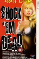 Watch Shock 'Em Dead 0123movies