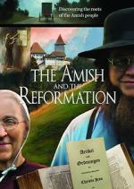 Watch The Amish and the Reformation 0123movies