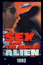 Watch Sex and the Single Alien 0123movies