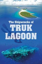 Watch World War 2: The Shipwrecks of Truk Lagoon 0123movies