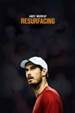 Watch Andy Murray: Resurfacing 0123movies