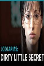 Watch Jodi Arias - Dirty Little Secret 0123movies
