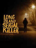 Watch A&E Presents: The Long Island Serial Killer 0123movies