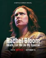 Watch Rachel Bloom: Death, Let Me Do My Special 0123movies