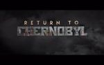 Watch Return to Chernobyl 0123movies