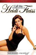 Watch Call Me: The Rise and Fall of Heidi Fleiss 0123movies