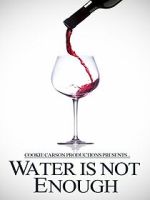 Watch Water Is Not Enough 0123movies
