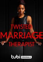 Watch Twisted Marriage Therapist 0123movies