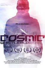 Watch Cosmic Whistleblowers 0123movies