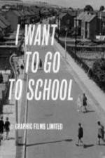 Watch I Want to Go to School 0123movies