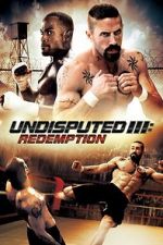 Watch Undisputed 3: Redemption 0123movies