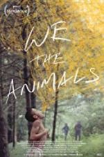 Watch We the Animals 0123movies