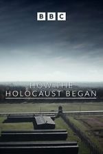 Watch How the Holocaust Began 0123movies
