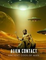 Watch Alien Contact: Ancient Gods of Man 0123movies