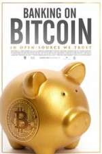 Watch Banking on Bitcoin 0123movies