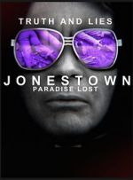 Watch Truth and Lies: Jonestown, Paradise Lost 0123movies