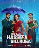 Watch Phir Aayi Hasseen Dillruba 0123movies