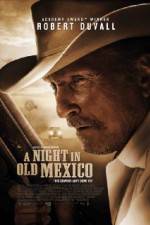 Watch A Night in Old Mexico 0123movies