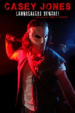 Watch Casey Jones: Lawbreakers Beware! (Short 2021) 0123movies