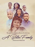 Watch A Better Family 0123movies