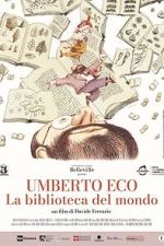 Watch Umberto Eco: A Library of the World 0123movies