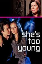Watch She's Too Young 0123movies
