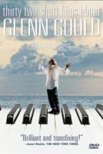 Watch Thirty Two Short Films About Glenn Gould 0123movies