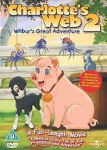 Watch Charlotte\'s Web 2: Wilbur\'s Great Adventure 0123movies