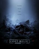 Watch The Lost Relic: A Star Wars Story (Short 2023) 0123movies