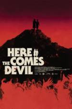 Watch Here Comes the Devil 0123movies