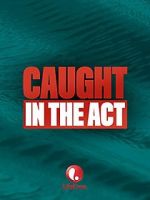 Watch Caught in the Act 0123movies