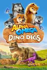Watch Alpha and Omega: Dino Digs 0123movies