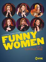 Watch Funny Women of a Certain Age (TV Special 2019) 0123movies
