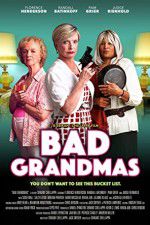 Watch Bad Grandmas 0123movies