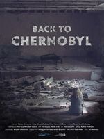 Watch Back to Chernobyl 0123movies