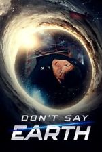 Watch Don't Say Earth 0123movies