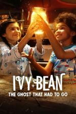 Watch Ivy + Bean: The Ghost That Had to Go 0123movies