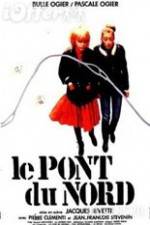 Watch Le pont du Nord 0123movies