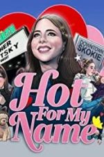 Watch Hot for My Name 0123movies