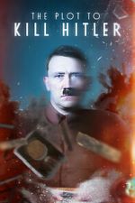 Watch The Plot to Kill Hitler 0123movies